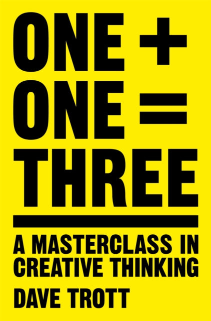 One Plus One Equals Three, A Masterclass in Creative Thinking