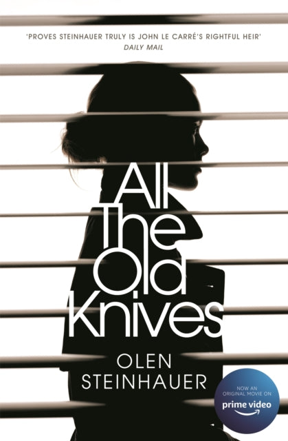 Book cover of: All The Old Knives. By: Olen Steinhauer