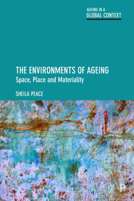 Book cover of: Environments of Ageing. By: Sheila Peace