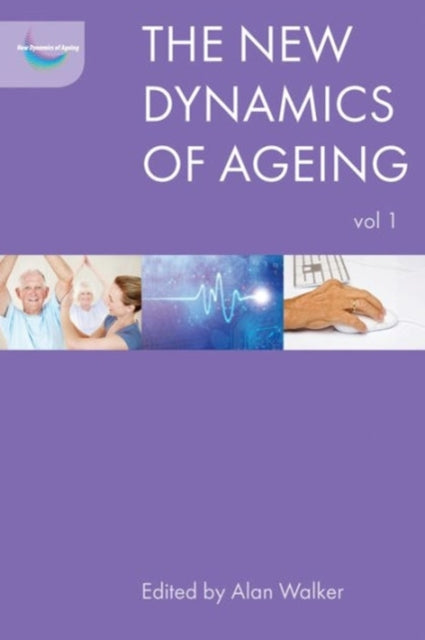 The New Dynamics of Ageing Volume 1