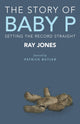 Book cover of: Story of Baby P
