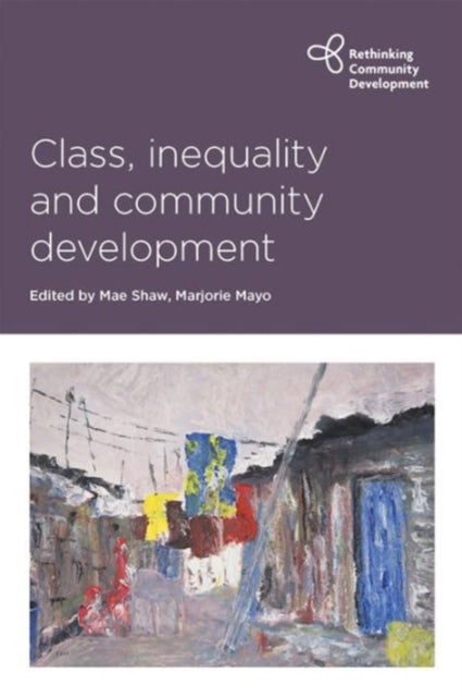Book cover of: Class, Inequality and Community Development. By: Marjorie Mayo