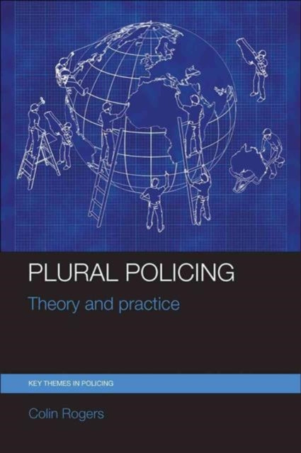 Book cover of: Plural Policing. By: Colin Rogers