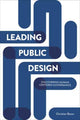 Book cover of: Leading Public Design. By: Christian Bason