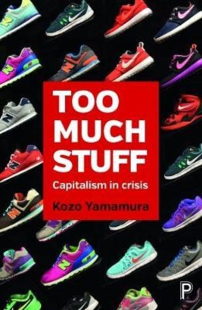 Book cover of: Too Much Stuff. By: Kozo Yamamura