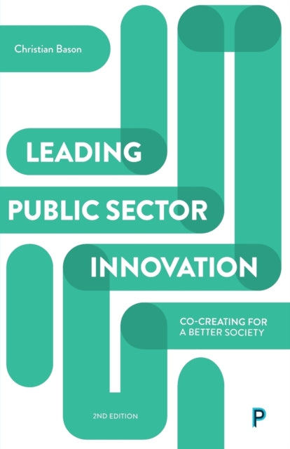 Book cover of: Leading Public Sector Innovation (Second Edition). By: Christian Bason