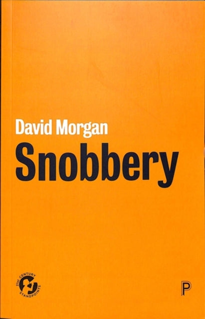 Book cover of: Snobbery. By: David Morgan