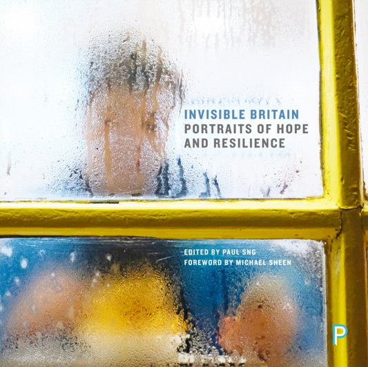 Book cover of: Invisible Britain. By: Paul Sng