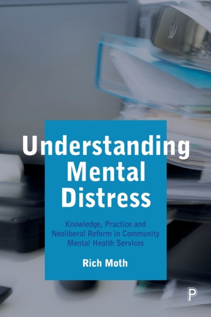 Book cover of: Understanding Mental Distress. By: Rich Moth