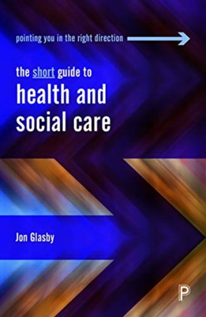 Book cover of: Short Guide to Health and Social Care. By: Jon Glasby