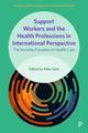 Book cover of: Support Workers and the Health Professions in International Perspective. By: Mike Saks