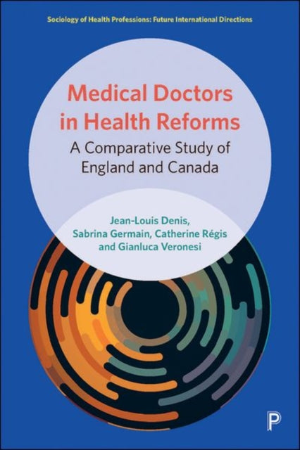 Book cover of: Medical Doctors in Health Reforms. By: Jean-Louis Denis