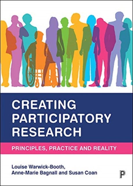 Book cover of: Creating Participatory Research. By: Louise Warwick-Booth
