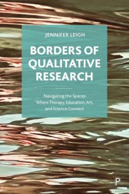 Book cover of: Borders of Qualitative Research. By: Jennifer Leigh