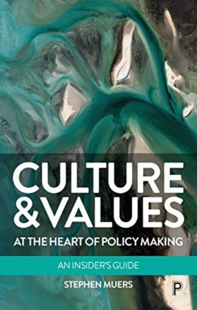 Book cover of: Culture and Values at the Heart of Policy Making. By: Stephen Muers