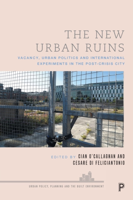 Book cover of: New Urban Ruins. By: Cian O'Callaghan