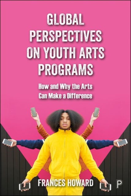 Book cover of: Global Perspectives on Youth Arts Programs. By: Frances Howard