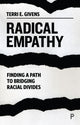 Radical Empathy, Finding a Path to Bridging Racial Divides 9781447357247 Terri E. Givens