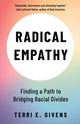Book cover of: Radical Empathy. By: Terri E. Givens
