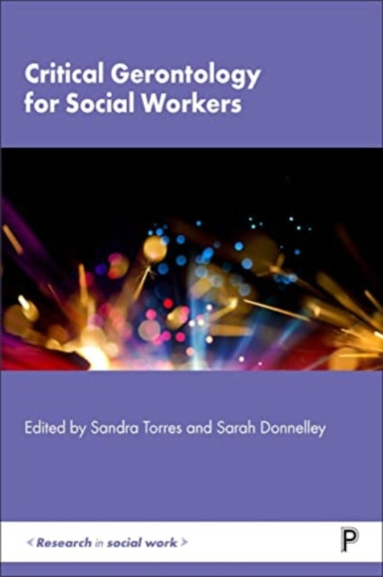 Book cover of: Critical Gerontology for Social Workers. By: Sandra Torres
