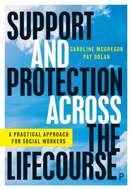 Book cover of: Support and Protection Across the Lifecourse. By: Caroline McGregor