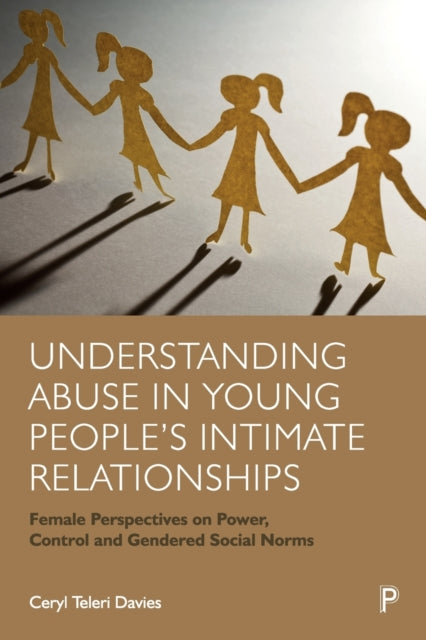 Book cover of: Understanding Abuse in Young People’s Intimate Relationships. By: Ceryl Teleri Davies