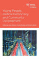Book cover of: Young People, Radical Democracy and Community Development. By: Janet Batsleer