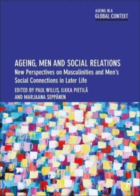 Book cover of: Ageing, Men and Social Relations. By: Ben Hicks