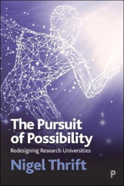 Book cover of: Pursuit of Possibility. By: Nigel Thrift