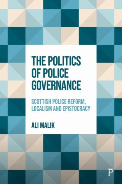 Book cover of: Politics of Police Governance. By: Ali Malik