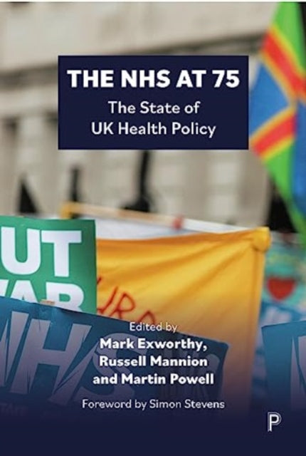 Book cover of: NHS at 75. By: Mark Exworthy