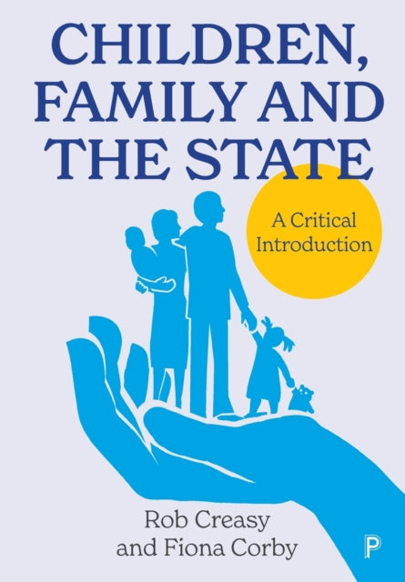 Book cover of: Children, Family and the State. By: Rob Creasy