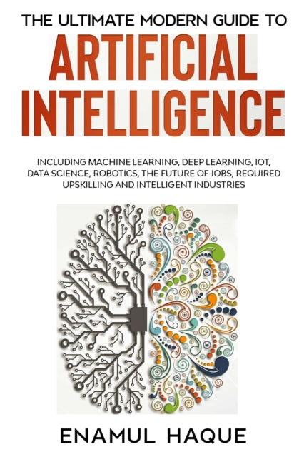 Book cover of: Ultimate Modern Guide to Artificial Intelligence. By: Enamul Haque