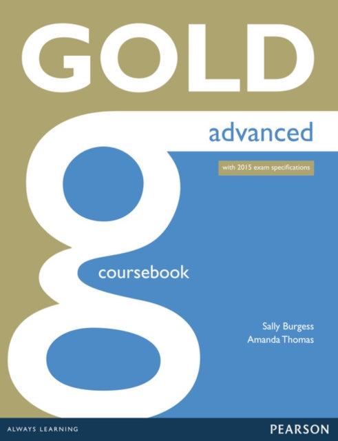 Book cover of: Gold Advanced Coursebook. By: Amanda Thomas