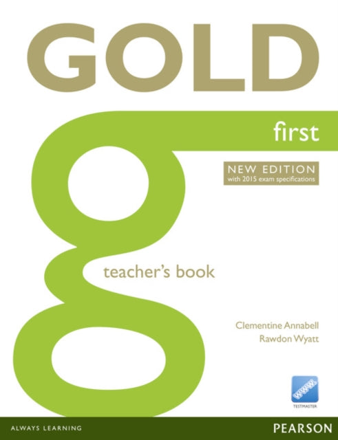 Book cover of: Gold First New Edition Teacher's Book. By: Clementine Annabell