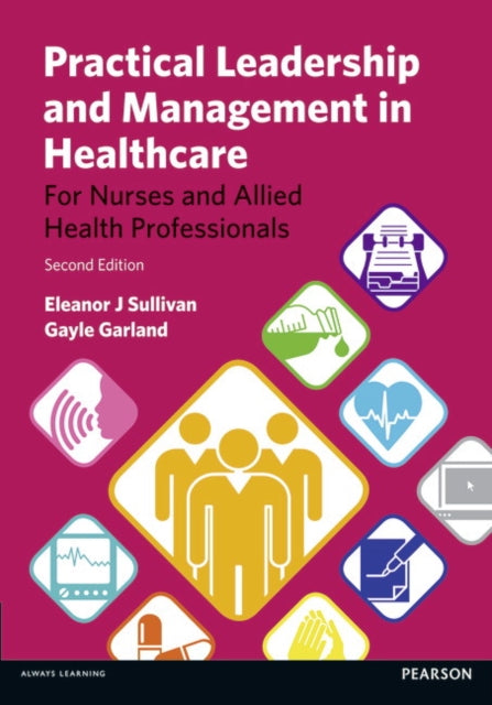 Book cover of: Practical Leadership and Management in Healthcare. By: Eleanor J. Sullivan
