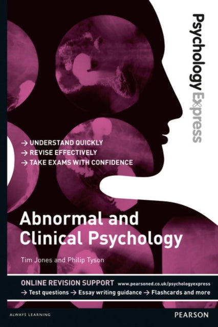 Book cover of: Psychology Express: Abnormal and Clinical Psychology. By: Tim Jones