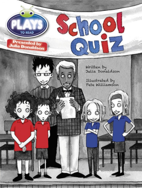 Book cover of: Bug Club Guided Plays by Julia Donaldson Year Two Purple The School Quiz. By: Julia Donaldson