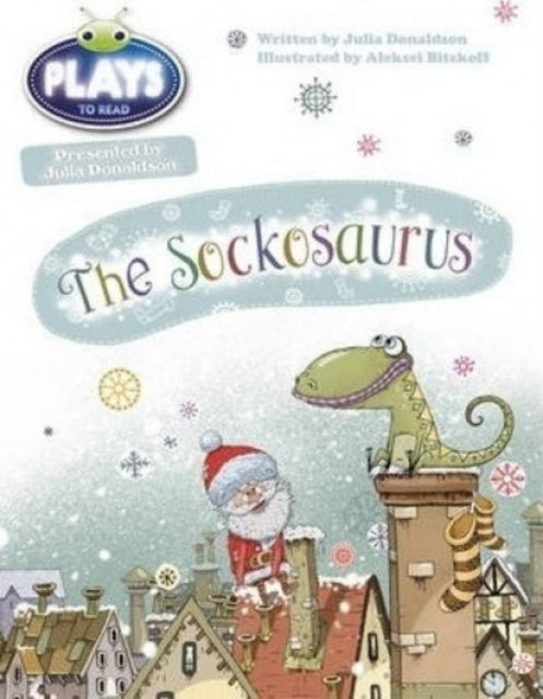 Book cover of: Julia Donaldson Plays The Sockosaurus (Blue). By: Julia Donaldson, Rachael Sutherland