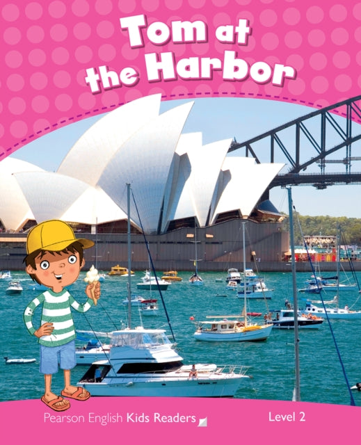 Book cover of: Level 2: Tom at the Harbour CLIL AmE. By: Barbara Ingham
