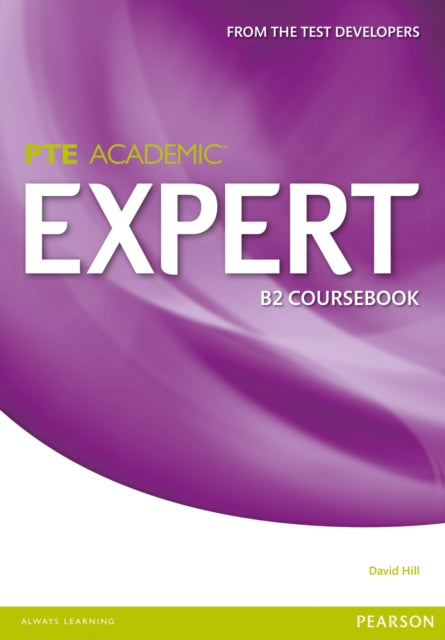 Book cover of: Expert Pearson Test of English Academic B2 Standalone Coursebook. By: David Hill