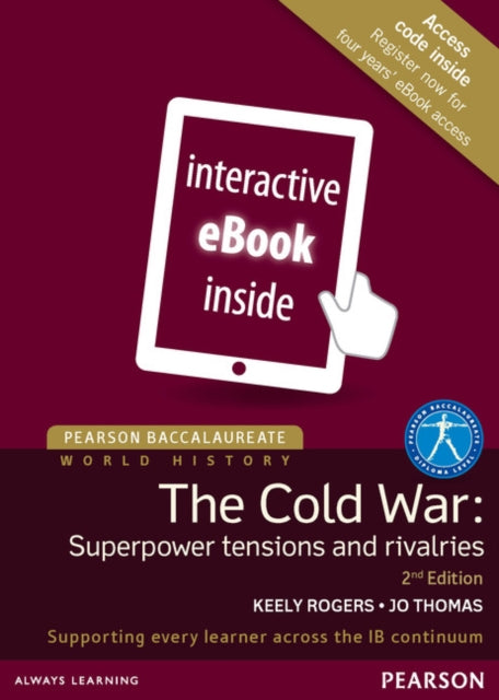 Book cover of: Pearson Baccalaureate: History The Cold War: Superpower Tensions and Rivalries 2e etext. By: Jo Thomas