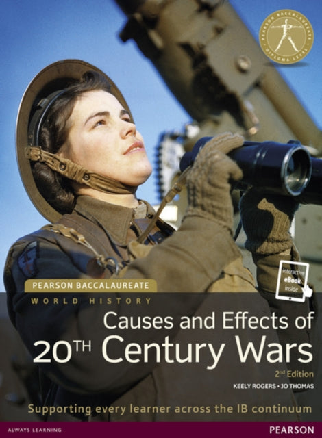 Book cover of: Pearson Baccalaureate: History Causes and Effects of 20th-century Wars 2e bundle. By: Jo Thomas