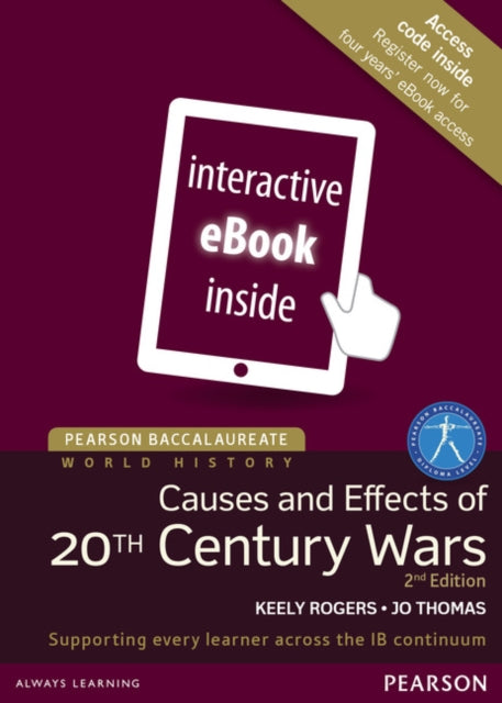 Book cover of: Pearson Baccalaureate: History Causes and Effects of 20th-century Wars 2e etext. By: Jo Thomas