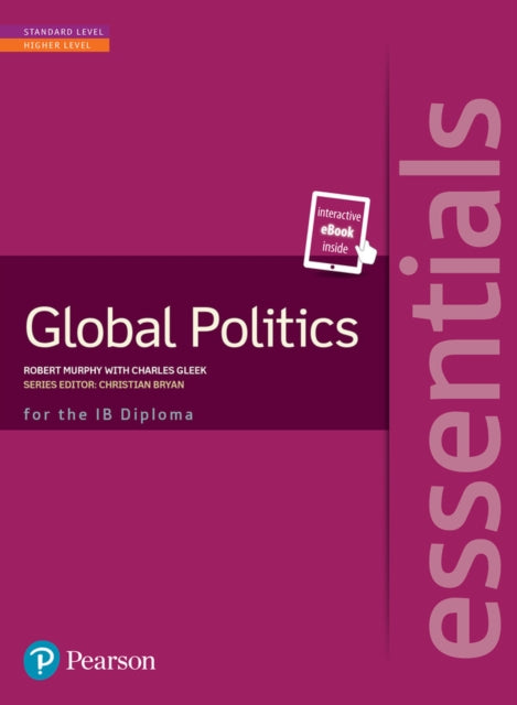 Book cover of: Pearson Baccalaureate Essentials: Global Politics print and ebook bundle. By: Charles M. R. Gleek