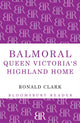 Book cover of: Balmoral. By: Ronald Clark