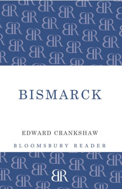 Book cover of: Bismarck. By: Edward Crankshaw