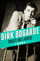 Book cover of: Snakes and Ladders. By: Dirk Bogarde