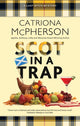 Book cover of: Scot in a Trap. By: Catriona McPherson