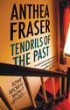 Book cover of: Tendrils of the Past. By: Anthea Fraser
